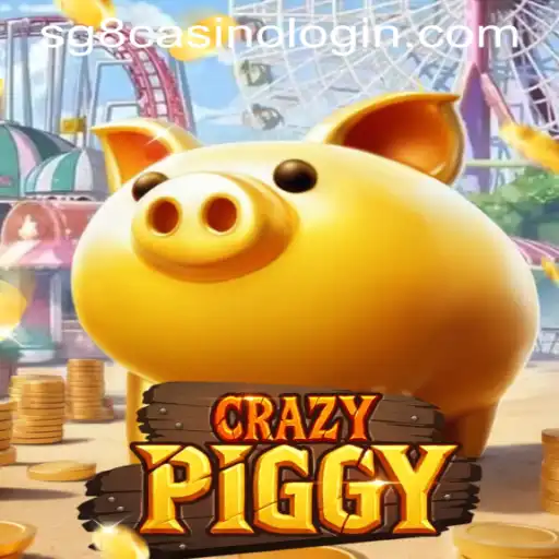 Dive into the World of CrazyPiggy with SG8 Casino Login