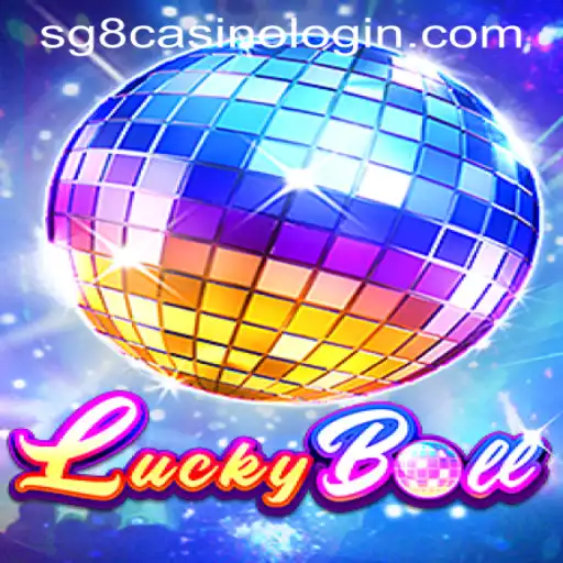 LuckyBall: A Thrilling Casino Experience with SG8 Casino Login